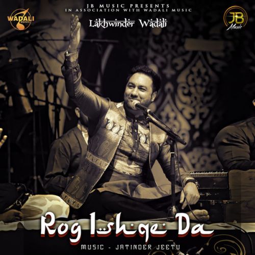 Rog Ishqe Da Lakhwinder Wadali full album mp3 songs download