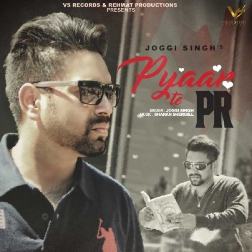 Pyaar Te PR Joggi Singh Mp3 Song Free Download