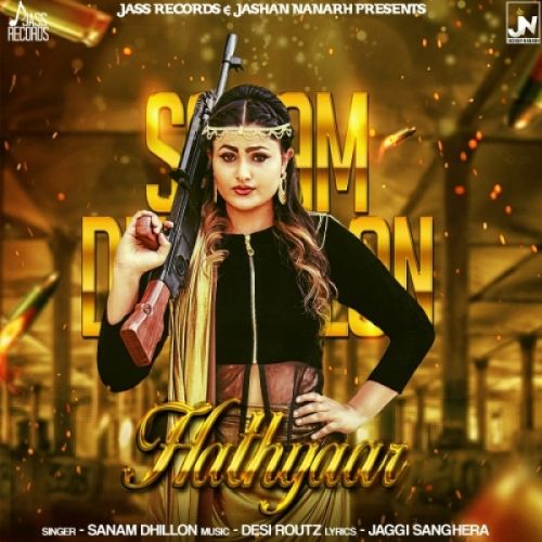 Hathyaar Sanam Dhillon Mp3 Song Free Download