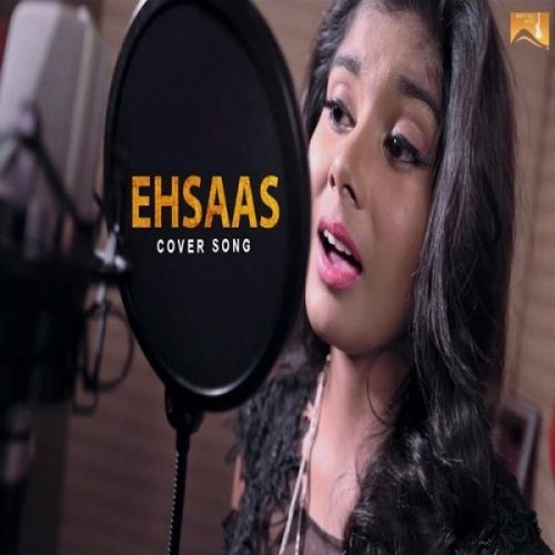 Ehsaas (Cover Song) Cherry Mp3 Song Free Download