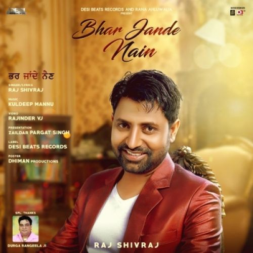 Bhar Jande Nain Raj Shivraj Mp3 Song Free Download