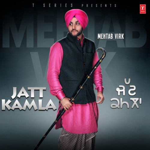 Jatt Kamla Mehtab Virk full album mp3 songs download