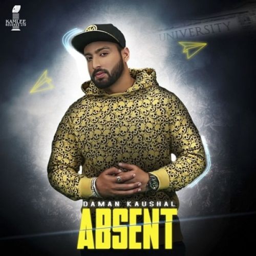 Absent Daman Kaushal, Lil Daku Mp3 Song Free Download