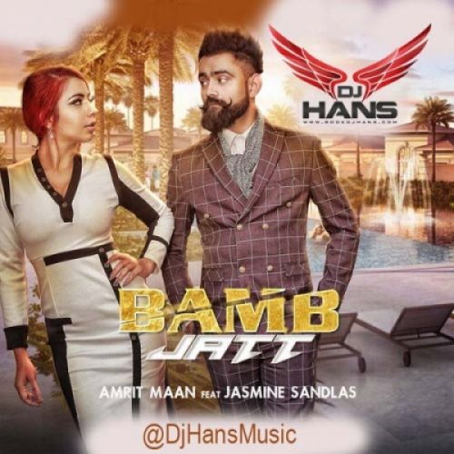 Bamb Jatt (Remix) Dj Hans, Amrit Mann Mp3 Song Free Download