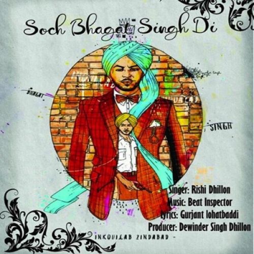 Soch Bhagat Singh Di Rishi Dhillon Mp3 Song Free Download