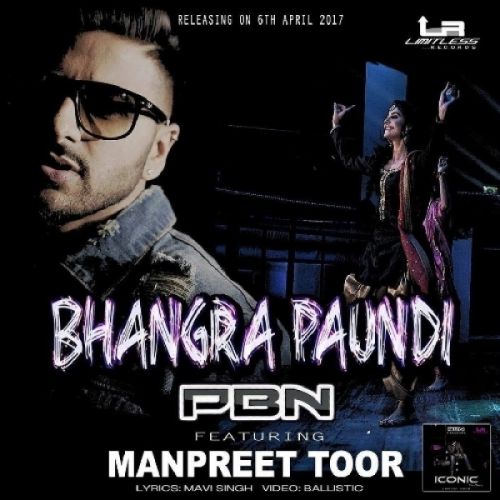 Bhangra Paundi PBN, Manpreet Toor, Sharky P Mp3 Song Free Download