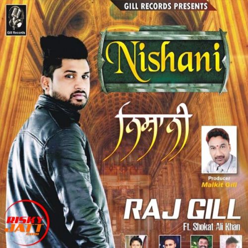 Nishani Raj Gill Mp3 Song Free Download