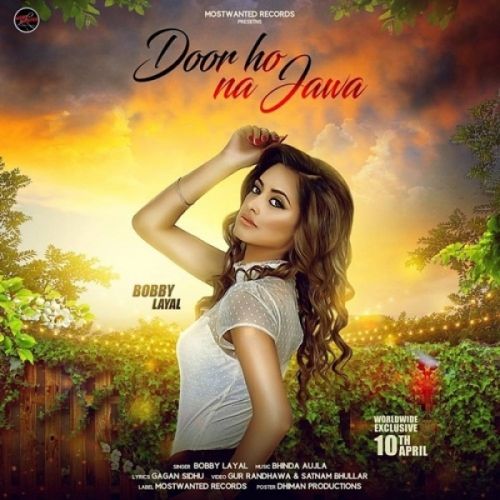 Door Ho Na Jawa Bobby Layal Mp3 Song Free Download