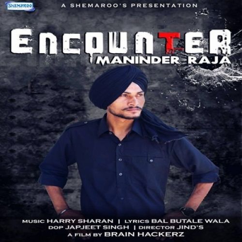 Encounter Maninder Raja Mp3 Song Free Download