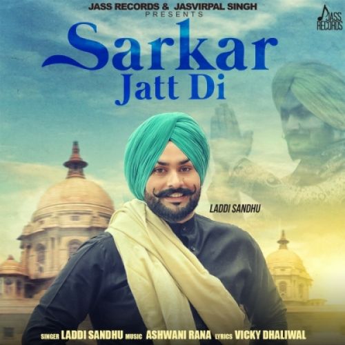 Sarkar Jatt Di Laddi Sandhu Mp3 Song Free Download