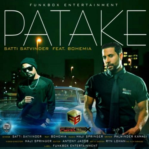Patake Satti Satvinder, Bohemia Mp3 Song Free Download