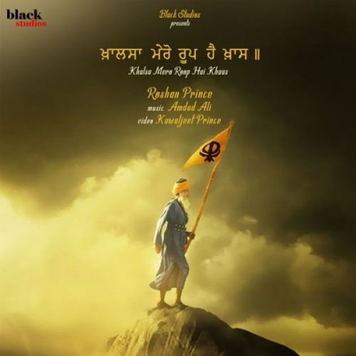 Khalsa Mero Roop Hai Khaas Roshan Prince Mp3 Song Free Download