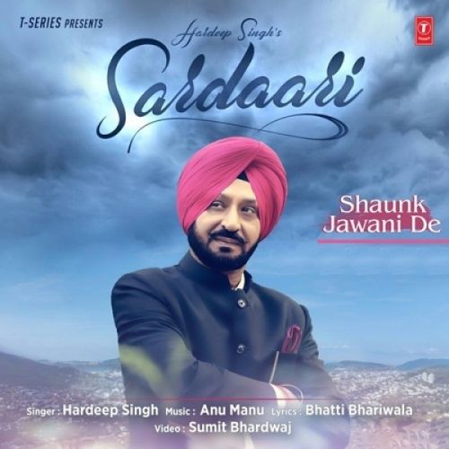 Sardari (Shaunk Jawani De) Hardeep Singh Mp3 Song Free Download