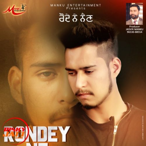 Rondey Ne Nain Sagar Armaan Mp3 Song Free Download