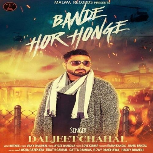 Bande Hor Honge Daljeet Chahal Mp3 Song Free Download