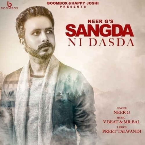 Sangda Ni Dasda Neer G Mp3 Song Free Download