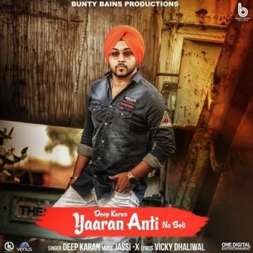 Yaaran Anti Na Boli Deep Karan Mp3 Song Free Download