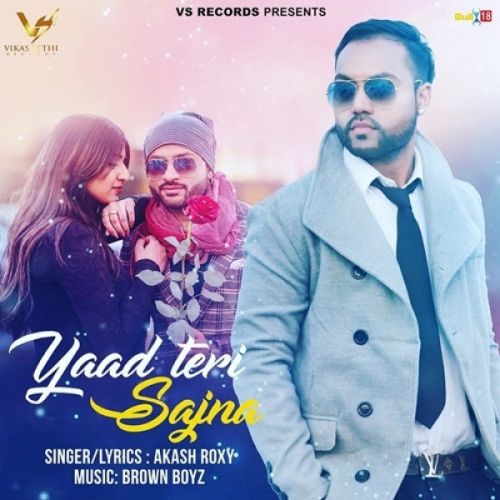 Yaad Teri Sajna Akash Roxy Mp3 Song Free Download