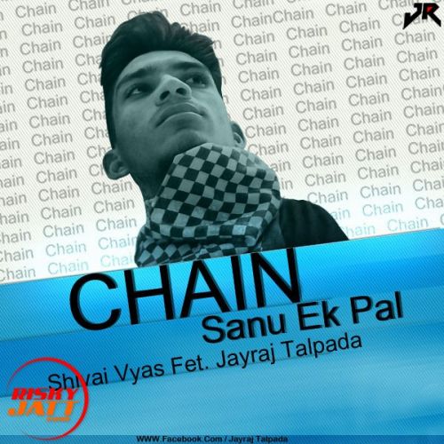 Chain Sanu Ik Pal Jayraj Talpada Mp3 Song Free Download