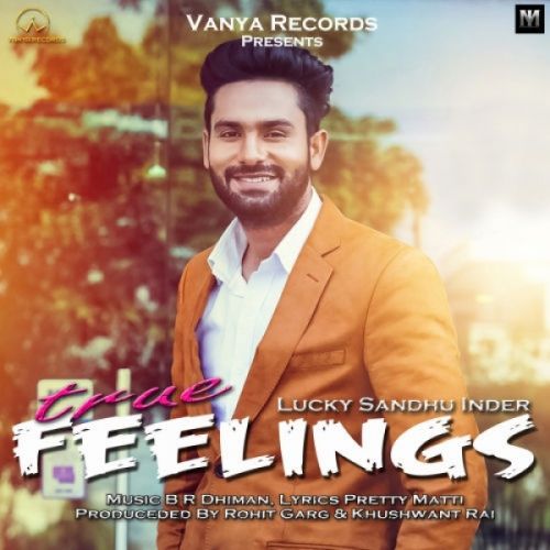 True Feelings Lucky Sandhu Inder Mp3 Song Free Download