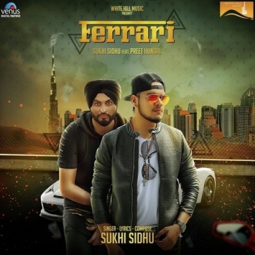 Ferrari Sukhi Sidhu, Preet Hundal Mp3 Song Free Download