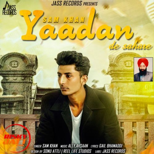 Yaadan De Sahare Sam Khan Mp3 Song Free Download