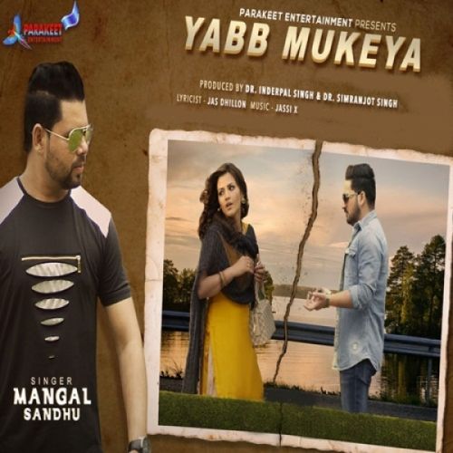 Yabb Mukeya Mangal Sandhu Mp3 Song Free Download