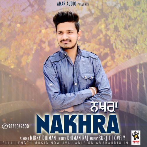 Nakhra Mikky Dhiman Mp3 Song Free Download