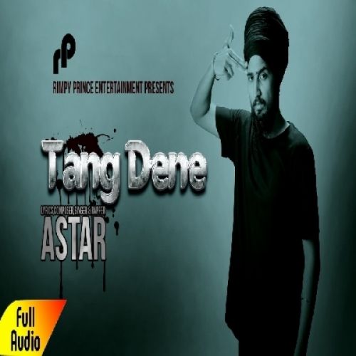 Tang Dene Astar Mp3 Song Free Download