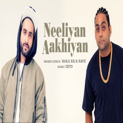 Neeliyan Aakhiyan Shaji, KB, B Rave Mp3 Song Free Download