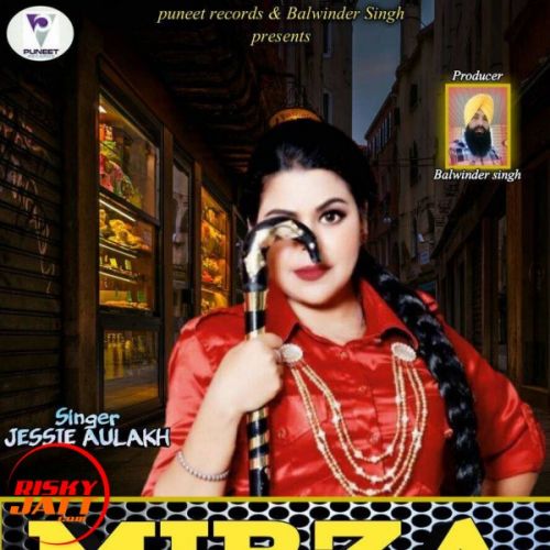 Mirza Jessie Aulakh Mp3 Song Free Download