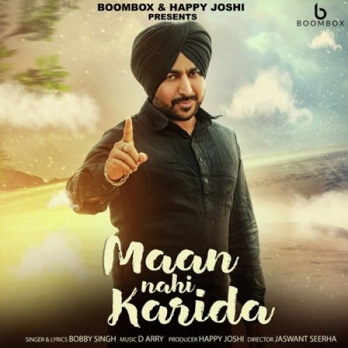 Maan Nahi Karida Bobby Singh Mp3 Song Free Download