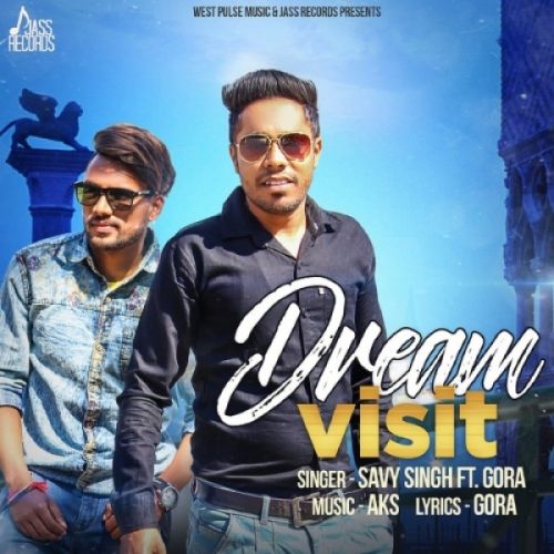 Dream Visit Savy Singh Mp3 Song Free Download