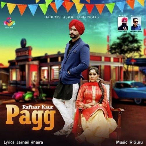 Pagg Raftaar Kaur Mp3 Song Free Download