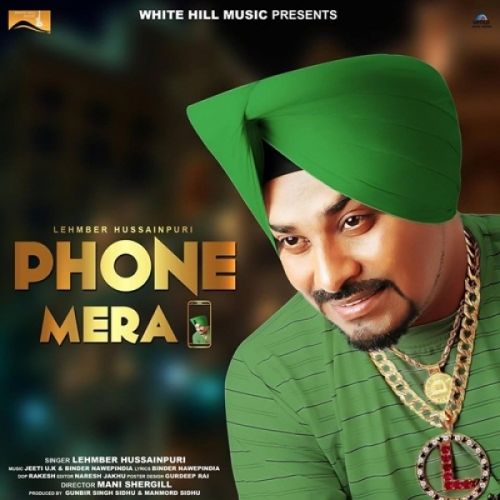 Phone Mera Lehmber Hussainpuri Mp3 Song Free Download