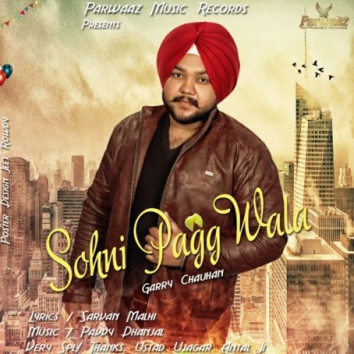 Sohni Pagg Wala Garry Chauhan Mp3 Song Free Download