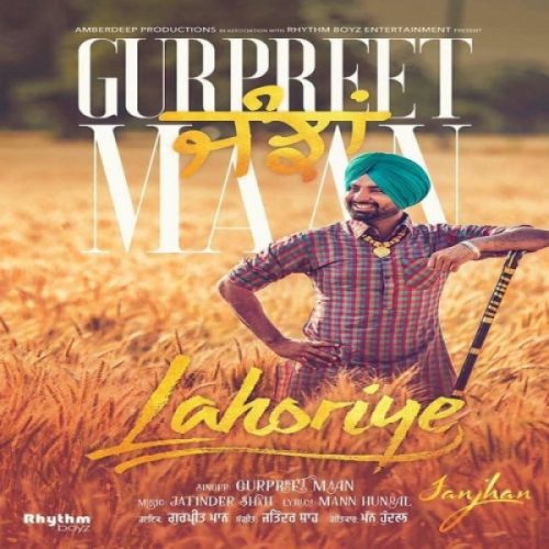 Janjhan (Lahoriye) Gurpreet Maan Mp3 Song Free Download