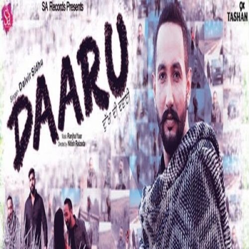 Daaru (Dukhan Di Dawai) Dalvir Sidhu Mp3 Song Free Download