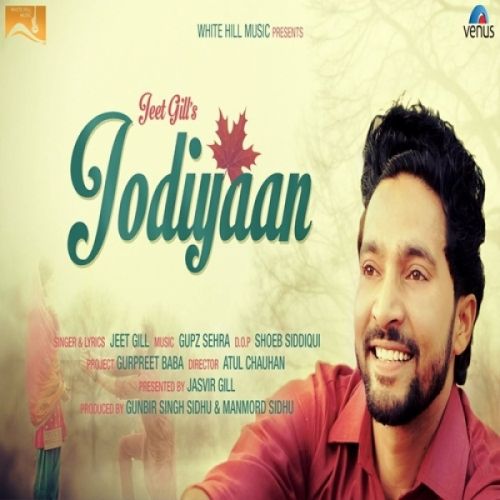 Jodiyaan Jeet Gill Mp3 Song Free Download