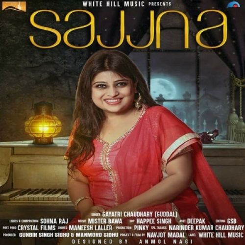 Sajjna Gayatri Chaudhary (Guddal) Mp3 Song Free Download