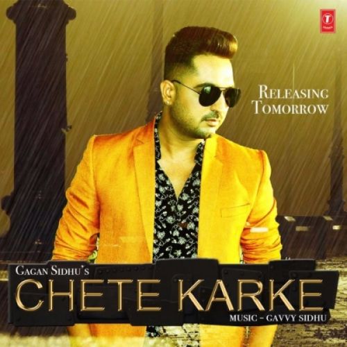 Chete Karke Gagan Sidhu Mp3 Song Free Download