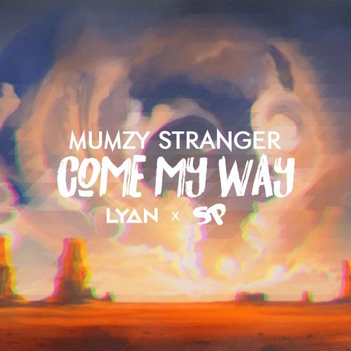 Come My Way Mumzy Stranger Mp3 Song Free Download