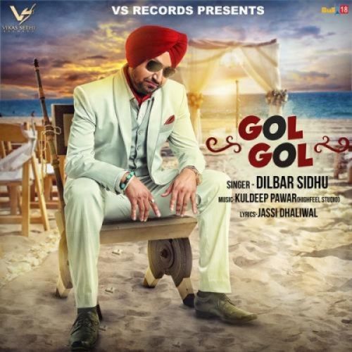 Gol Gol Dilbar Sidhu Mp3 Song Free Download