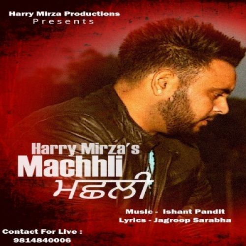 Machhli Harry Mirza Mp3 Song Free Download