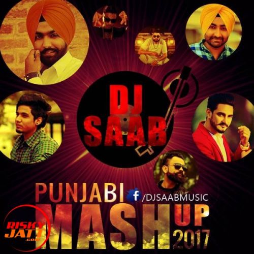 Punjabi Mashup 2017 Dj SaaB Mp3 Song Free Download