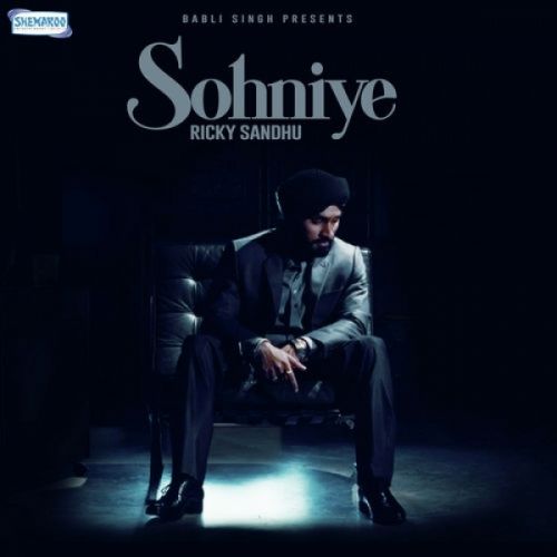 Sohniye Ricky Sandhu Mp3 Song Free Download