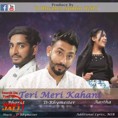 Teri Meri Kahani Bharat,  Aastha, D-Rhymester Mp3 Song Free Download