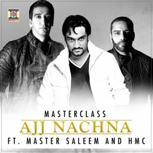 Ajj Nachna Masterclass, Master Saleem, HMC Mp3 Song Free Download