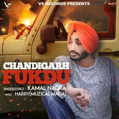 Chandigarh Fukdu Kamal Nagra Mp3 Song Free Download