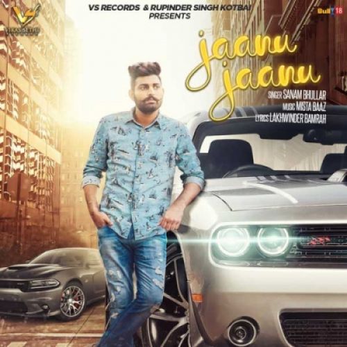 Jaanu Jaanu Sanam Bhullar Mp3 Song Free Download